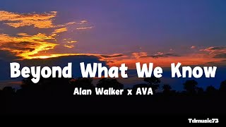 Alan Walker x AVA - Beyond What We Know (Lyrics)