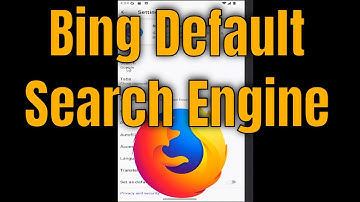 How to Make Bing as Default Search Engine in Firefox Android Mobile [Guide]