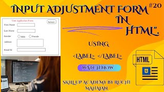 Html form  using label tag| Html&css Tutorial| Input Arragement Tutorial|By Ruchi Mahajan|