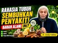 Rahasia Tubuh Bisa Sembuh Sendiri dengan Bahan Alami dr. Zaidul Akbar