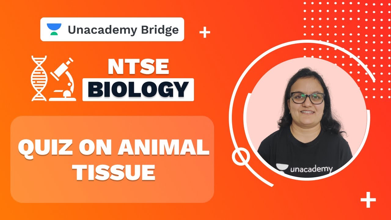 Quiz on Animal Tissue Biology NTSE Niharika Foundation