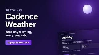 Cadence Weather: Personal Daily Timing in Every New Tab (Free Chrome Extension)