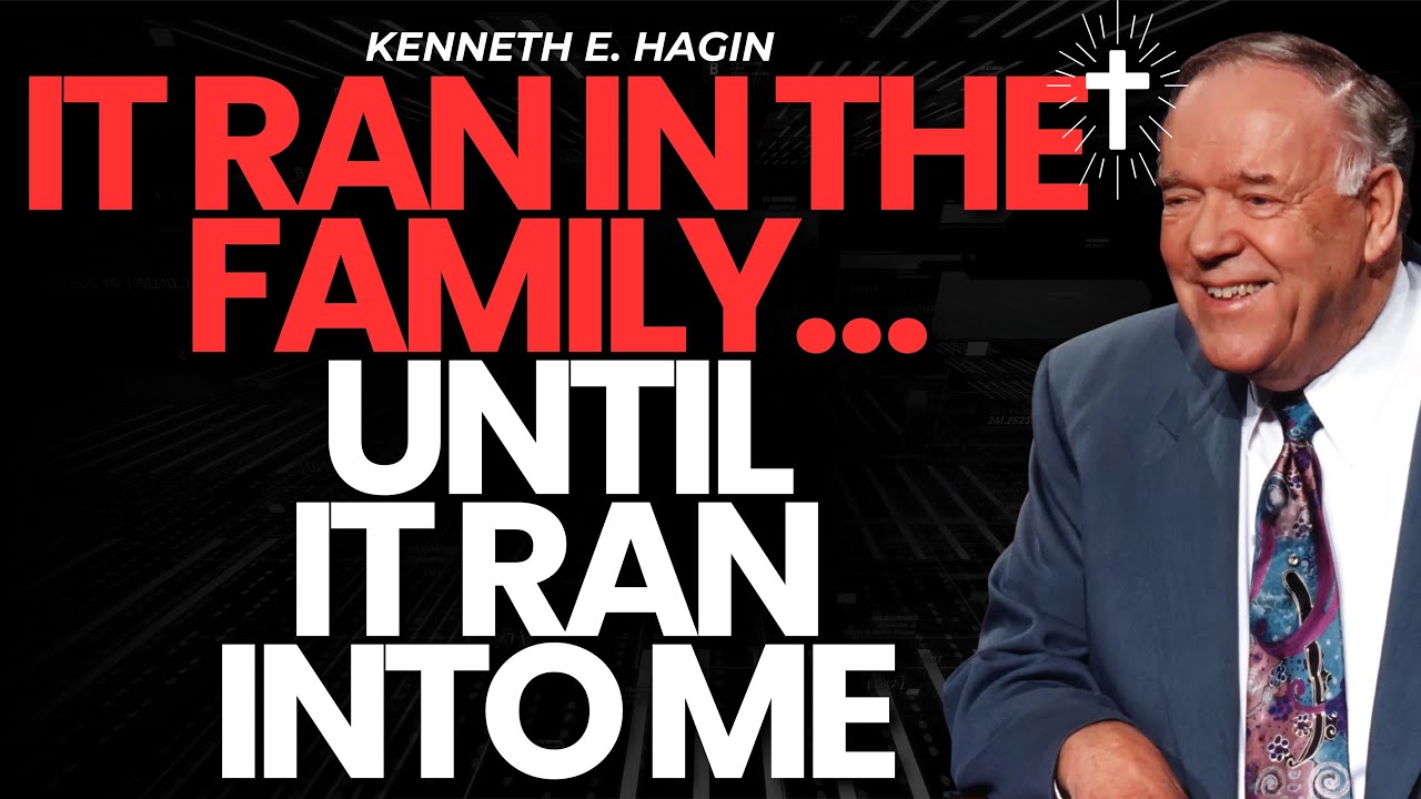 ONE VERSE BROKE A GENERATIONAL CURSE | KENNETH E. HAGIN TEACHES THE POWER OF FAITH