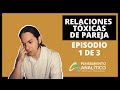 Relaciones TÓXICAS de PAREJA (Maltrato) - Pensamiento Analítico