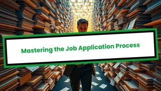 Mastering the Job Application Process: A Targeted Approach to Career Success