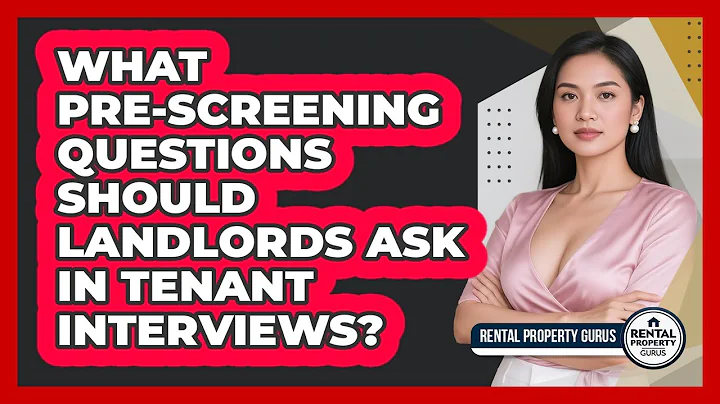 What Pre-screening Questions Should Landlords Ask In Tenant Interviews? - Rental Property Gurus