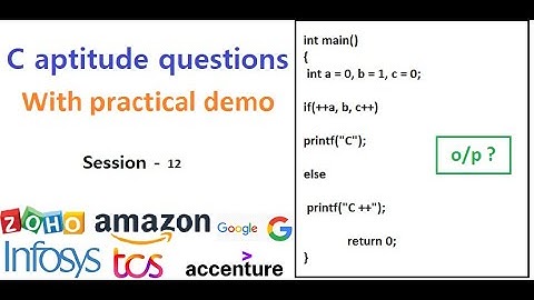 Session 12 - C aptitude questions with practical demonstration imp for Zoho, TCS, Infosys interviews