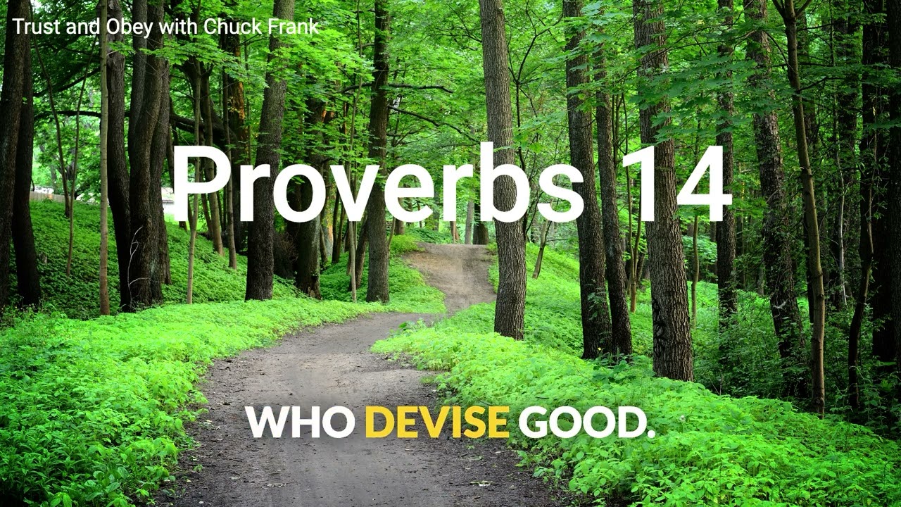 Proverbs 14: Wisdom, Folly, and the Fear of the Lord, taught by Chuck Frank