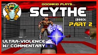 Doomkid Plays SCYTHE.wad (2003) Part 2