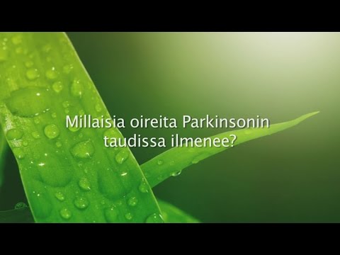 Parkinson video 2_2014,Millaisia oireita Parkinsonin taudissa ilmenee?