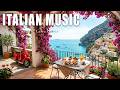 🎶 Italian Vibes &amp; Mediterranean Music 🎶2+ Hours Scenic Amalfi Coast &amp; Lake Como Beautiful 4K
