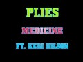 Plies - Medicine (Feat. Keri Hilson) (Prod. by Polow Da Don) (Dirty   CDQ)