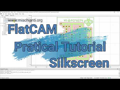 FlatCAM practical tutorial: silkscreen - Video 3