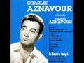 13) Charles aznavour - J'Ai Bu
