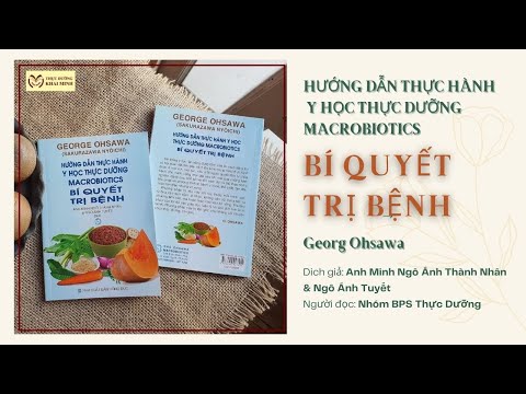 Video: Làm thế nào để chuẩn bị một chế độ ăn kiêng Macrobiotic (có hình ảnh)