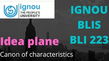 IGNOU BLIS BLI 223 Unit 3 Postulations approach, Idea plane, Canon of characteristics 2021(in hindi)