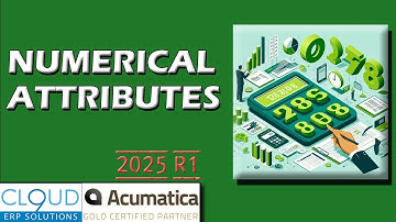 Acumatica 2025 R1 - Numerical  Attributes