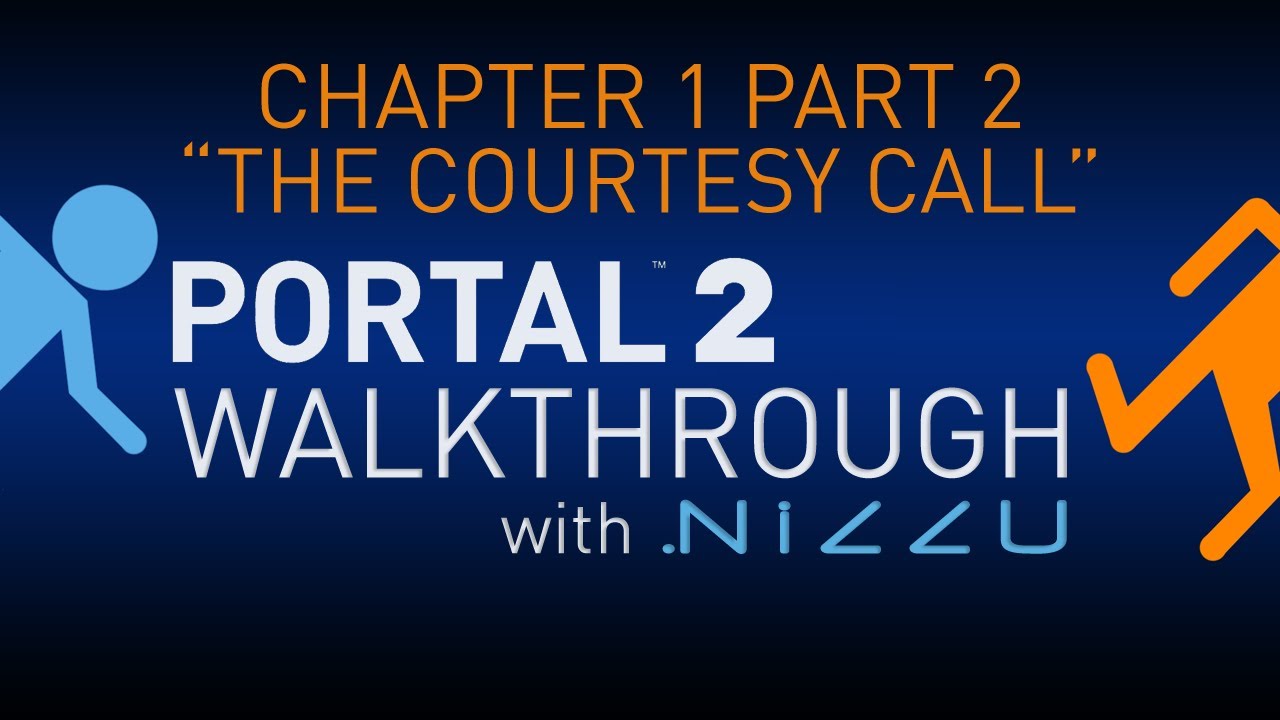 Portal 2 Chapter 1 Part 2 The Courtesy Call Walkthrough No Commentary ...