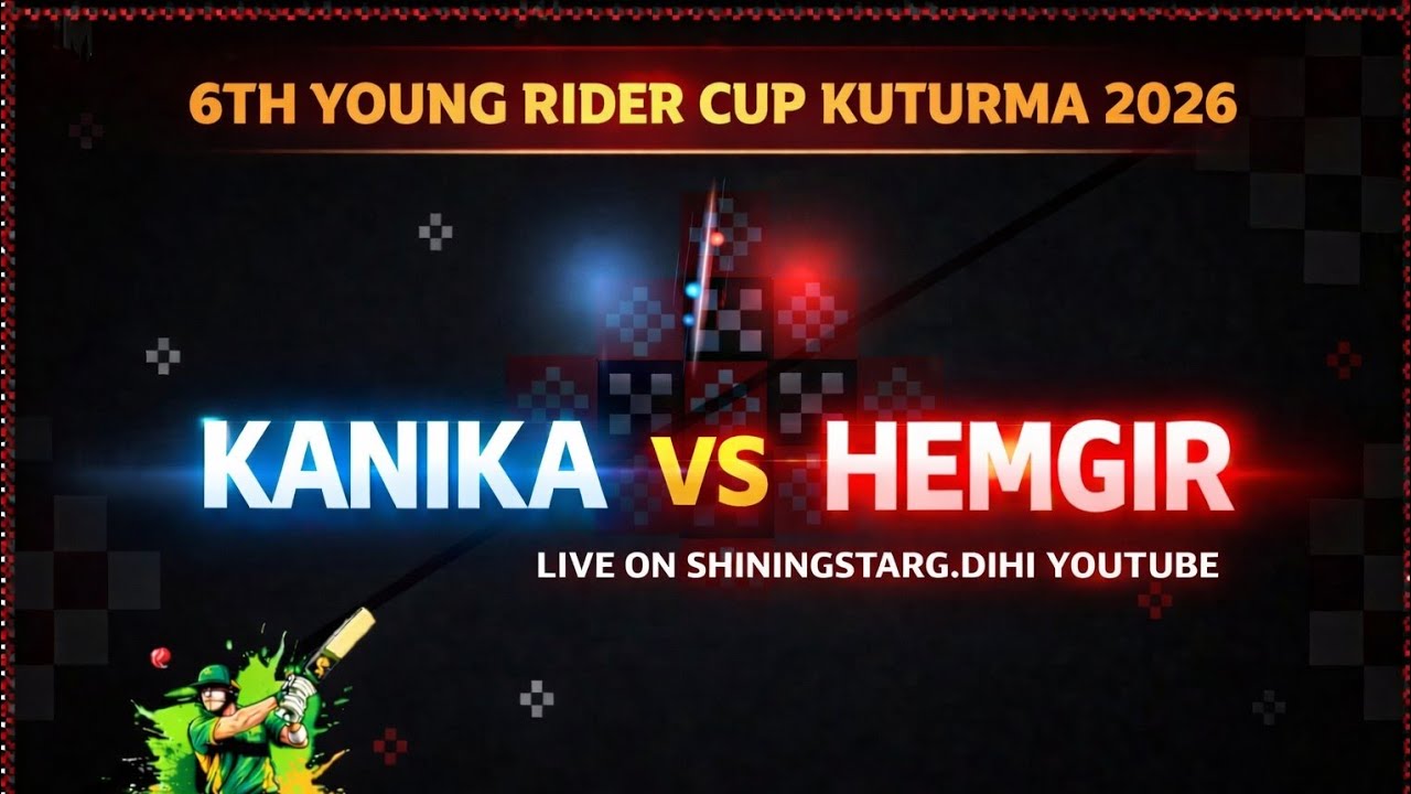 🔴LIVE-:2ND DAY🏆KANIKA VS HEMGIR🏆6TH YOUNG RIDER CUP KUTURMA 2026