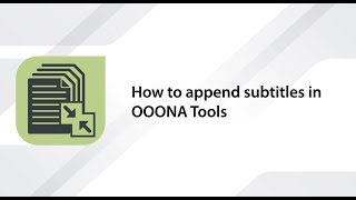 How to append subtitles in OOONA Tools