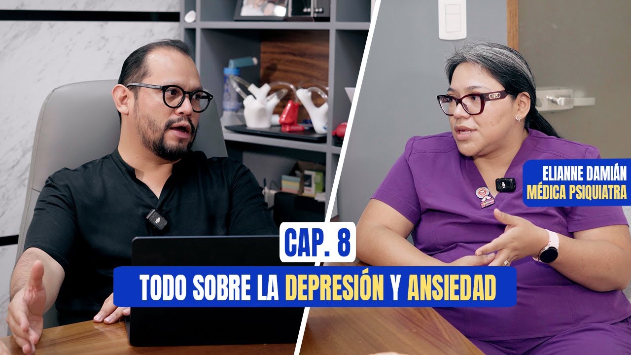 CAP O8. Todo sobre la depresión y la ansiedad | MEDICINA INTERNA CON AMOR/ES