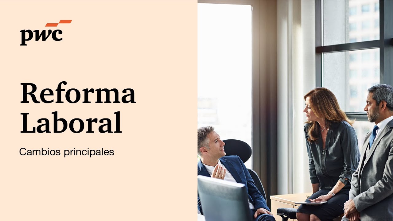 Reforma Laboral : Cambios Principales - YouTube