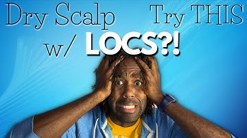 Microlocs | DRY SCALP | Ways I’ve Fixed My Scalp Issues