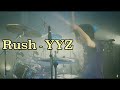 Rush - YYZ (Live Cover)