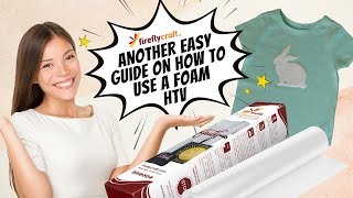 Another Easy Guide Video on How to Use a Foam HTV