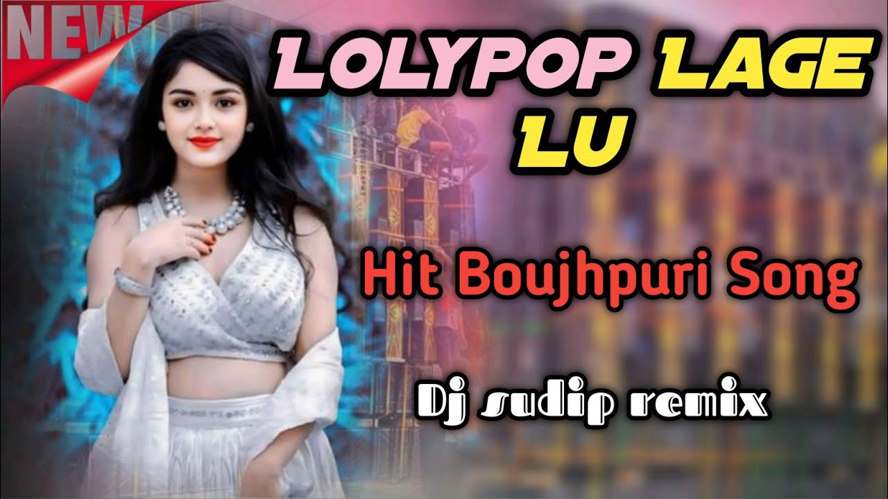 Lolypop Lage Lu Hit Boujhpuri Song Magnet Bass Mix Dj Sudip Remix