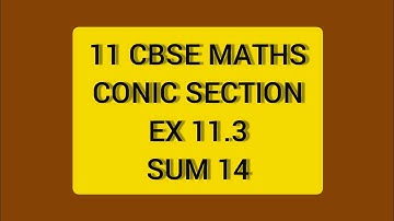 CBSE NCERT CLASS 11 MATHS CONIC SECTION EX 11.3 SUM 14 (SOLUTION IN ENGLISH)