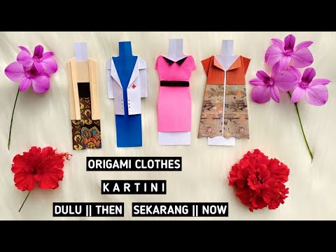 Origami Kartini Dulu dan Sekarang || Kartini Masa Kini | Hari Kartini 21 April | Kreasi Origami Baju