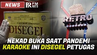 Nekad Buka Saat Pandemi, Tempat Karaoke di Bandung Disegel screenshot 2