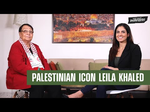 A Life in Struggle: Exclusive with Leila Khaled, Icon of Palestinian Resistance