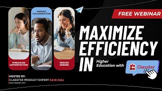 Free Webinar: Maximize Efficiency in Higher Education with Classter