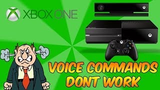 Xbox One Voice Commands Don't Work?!?! Xbox One FAIL