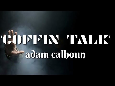 Adam Calhoun - "Coffin Talk" (Official Music Video) (Reaction)