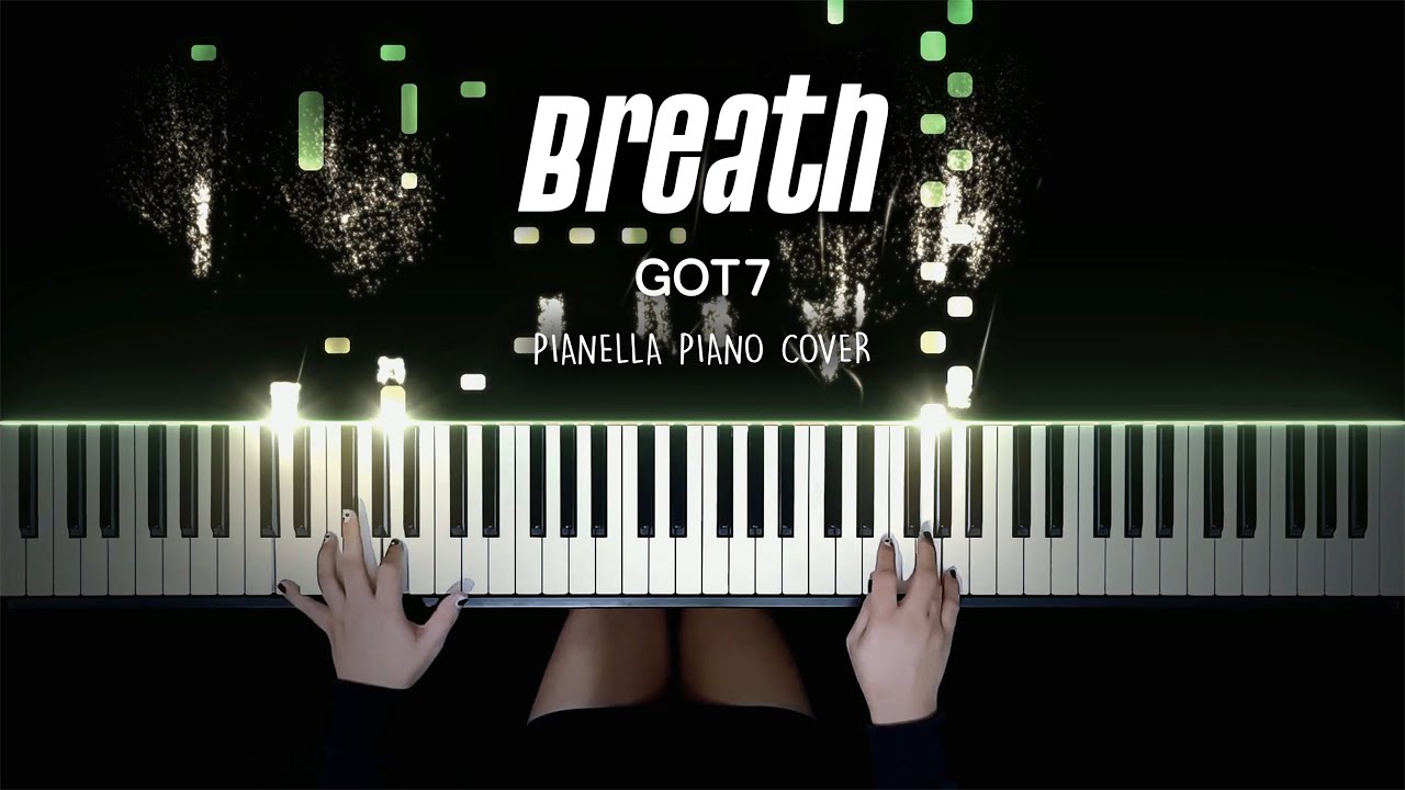 GOT7 - Breath | Piano Cover by Pianella Piano - YouTube