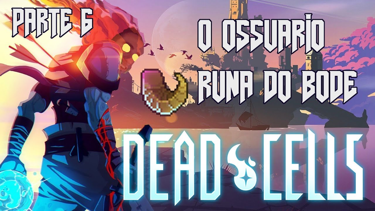 DEAD CELLS O Ossu rio E Runa Do Bode YouTube