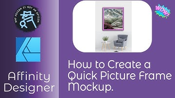 How to Create a Quick Picture Frame Mockup in Affinity Designer on Desktop or iPad.