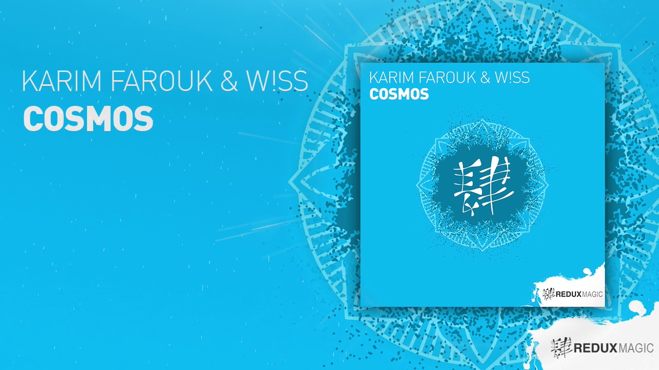 Karim Farouk & W!SS   Cosmos (Full Version)