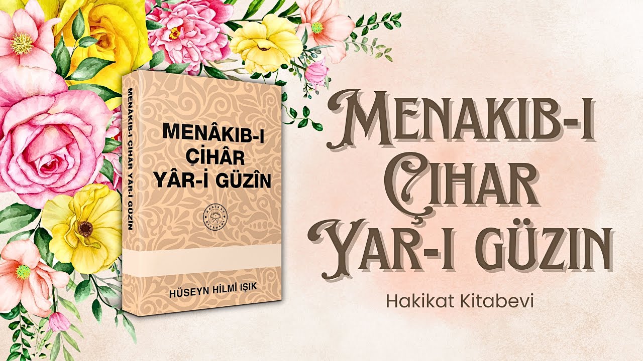 Kitab Tanıtım | Menakıb-ı Cihar Yari Güzin | Hakikat Kitabevi