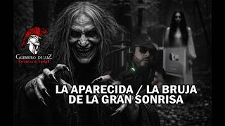 2 Historias Paranormales. La Aparecida del Camino / La Bruja De La Gran Sonrisa