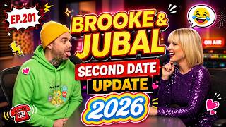 BROOKE AND JUBAL SECOND DATE UPDATE 2026 | These Dates Were Over Before They Even Started | EP.201
