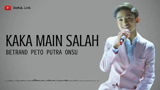 Bedrand Peto Kaka main salah