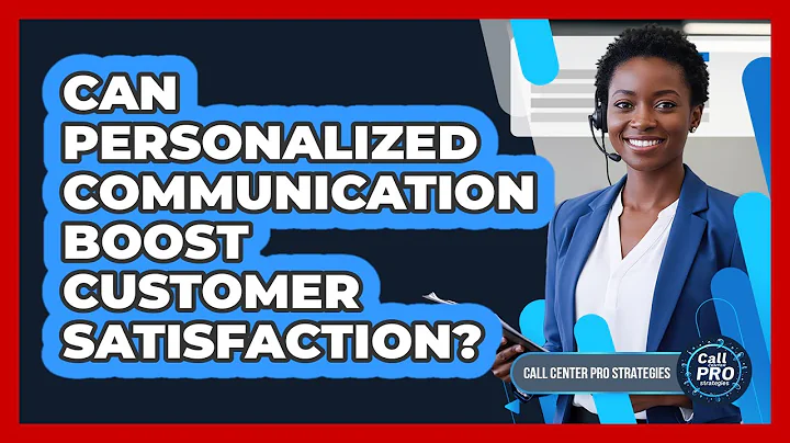 Can Personalized Communication Boost Customer Satisfaction?