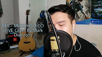 BES - MIGZ HALECO (COVER BY MARK DIANZON)