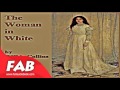 The Woman in White Part 1/3 Full Audiobook by Wilkie COLLINS by Epistolary Fiction