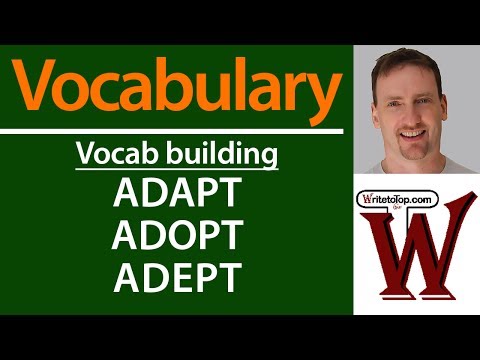 IELTS TOEFL Vocabulary - Adept, Adopt, Adapt