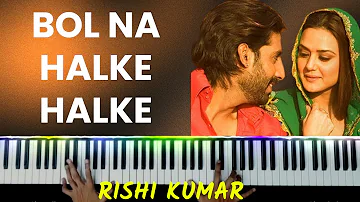 Bol Na Halke Halke Piano Instrumental | Karaoke Lyrics | Notes | Chords | Hindi Song Keyboard